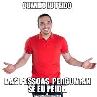 QUANDO EU PEIDO E AS PESSOAS  PERGUNTAN SE EU PEIDEI