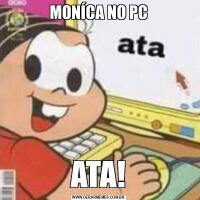 MONÍCA NO PCATA!