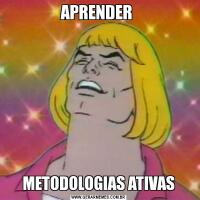APRENDER METODOLOGIAS ATIVAS