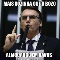 MAIS SOZINHA QUE O BOZOALMOÇANDO EM DAVOS 