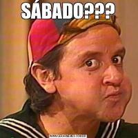SÁBADO???