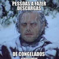 PESSOAS A FAZER DESCARGASDE CONGELADOS 