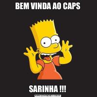 BEM VINDA AO CAPSSARINHA !!!