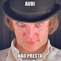 AUDINÃO PRESTA