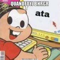 QUANDFOYJ BHRGR