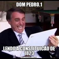DOM PEDRO.1LENDO A CONSTITUICÃO DE 1823