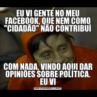 EU VI GENTE NO MEU FACEBOOK, QUE NEM COMO 