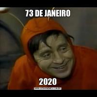 73 DE JANEIRO2020