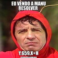 EU VENDO A MANU RESOLVER Y.659,X+H