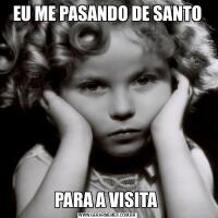 EU ME PASANDO DE SANTOPARA A VISITA 