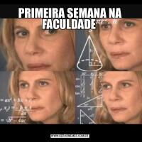 PRIMEIRA SEMANA NA FACULDADE 