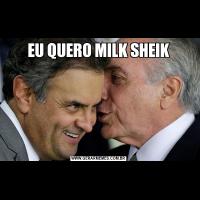 EU QUERO MILK SHEIK