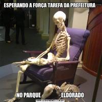 ESPERANDO A FORÇA TAREFA DA PREFEITURA NO PARQUE                    ELDORADO