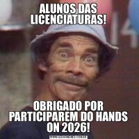 ALUNOS DAS LICENCIATURAS!OBRIGADO POR PARTICIPAREM DO HANDS ON 2026!