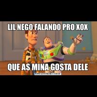 LIL NEGO FALANDO PRO XOXQUE AS MINA GOSTA DELE