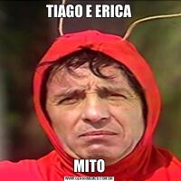 TIAGO E ERICAMITO