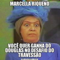 MARCELLA RIQUENOVOÇÊ QUER GANHA DO DOUGLAS NO DESAFIO DO TRAVESSÃO