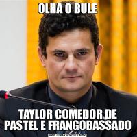 OLHA O BULETAYLOR COMEDOR DE PASTEL E FRANGOBASSADO