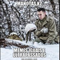 MANOTAS KZMEMES IGUAIS E ULTRAPASSADOS