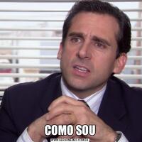 COMO SOU