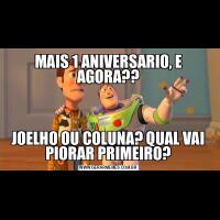 MAIS 1 ANIVERSARIO, E AGORA??JOELHO OU COLUNA? QUAL VAI PIORAR PRIMEIRO?