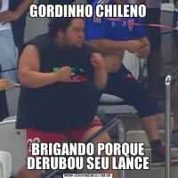 GORDINHO CHILENOBRIGANDO PORQUE DERUBOU SEU LANCE