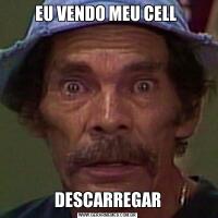 EU VENDO MEU CELL DESCARREGAR