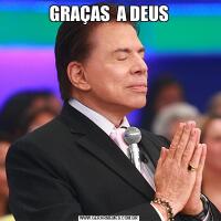GRAÇAS  A DEUS
