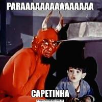 PARAAAAAAAAAAAAAAACAPETINHA