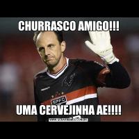 CHURRASCO AMIGO!!!UMA CERVEJINHA AE!!!!