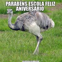 PARABÉNS ESCOLA FELIZ ANIVERSÁRIO 
