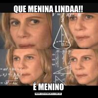 QUE MENINA LINDAA!!É MENINO