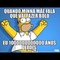 QUANDO MINHA MÃE FALA QUE VAI FAZER BOLOEU 1000000000000 ANOS DEPOIS 