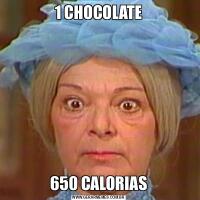 1 CHOCOLATE650 CALORIAS