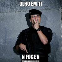 OLHO EM TIN FOGE N