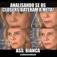 ANALISANDO SE OS CLOSERS BATERAM A META!ASS: BIANCA