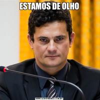 ESTAMOS DE OLHO