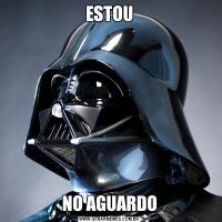 ESTOUNO AGUARDO