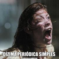 DÍZIMA PERIÓDICA SIMPLES