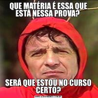 QUE MATÉRIA É ESSA QUE ESTÁ NESSA PROVA? SERÁ QUE ESTOU NO CURSO CERTO?