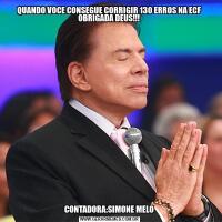 QUANDO VOCE CONSEGUE CORRIGIR 130 ERROS NA ECF OBRIGADA DEUS!!!CONTADORA:SIMONE MELO