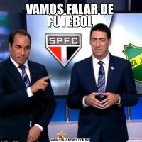 VAMOS FALAR DE FUTEBOL