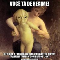 VOCÊ TÁ DE REGIME!ME SOLTA A EXPLOSÃO DE SABORES GASTRO BUFFET TRABALHA TAMBÉM COM PRATOS LIGHT