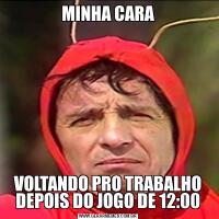 MINHA CARAVOLTANDO PRO TRABALHO DEPOIS DO JOGO DE 12:00