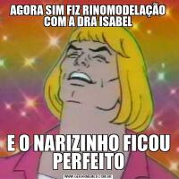 AGORA SIM FIZ RINOMODELAÇÃO COM A DRA ISABELE O NARIZINHO FICOU PERFEITO