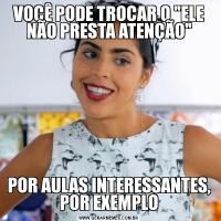 VOCÊ PODE TROCAR O 