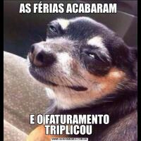 AS FÉRIAS ACABARAM E O FATURAMENTO TRIPLICOU 