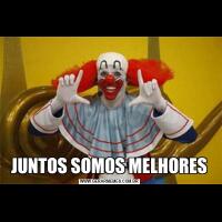 JUNTOS SOMOS MELHORES