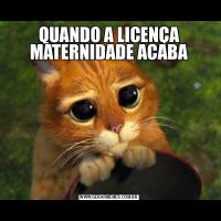 QUANDO A LICENÇA MATERNIDADE ACABA