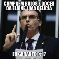 COMPREM BOLOS E DOCES DA ELAINE, UMA DELÍCIAEU GARANTO  #17